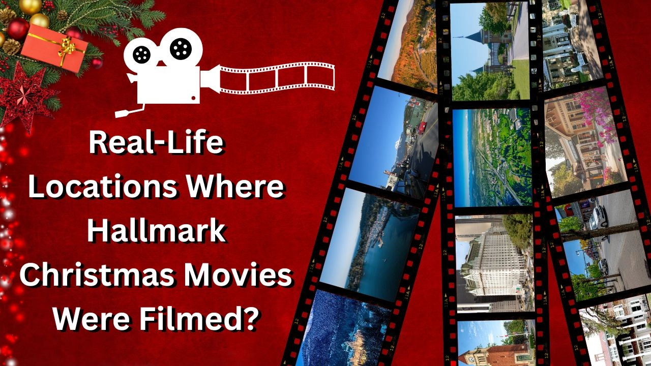 20 Real-Life Locations Where Hallmark Christmas Movies Were Filmed That You Can Visit